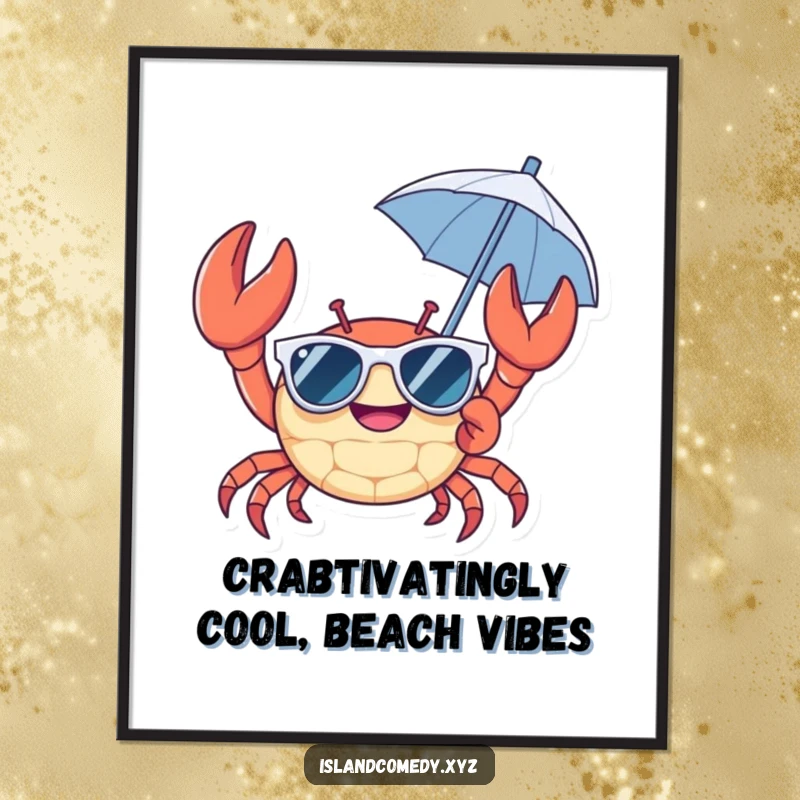 Funny Free Printable Wall Art: Cheerful crab wearing sunglasses and umbrella, vacation vibes, cool beach decor, downloadable.