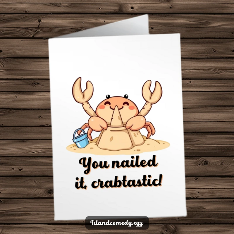Funny Free Printable Congratulations Card: A curious crab building a sandcastle symbolizes a grand achievement, perfect for celebrating success.