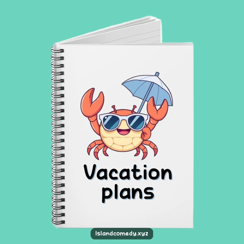 Funny Crab Vacation Notebook - Jot Down Sunny Memories
